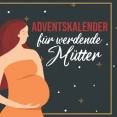 Adventskalender für werdende Mütter