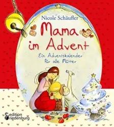 Mama im Advent – Ein Adventskalender für alle Mütter