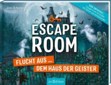 Escape Room - Flucht aus dem Haus der Geister: Mit Seiten zum Aufschneiden